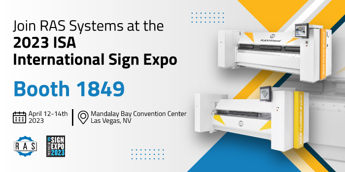 Explore the Future of Sign-Making at the 2023 International Sign Expo with RAS Systems